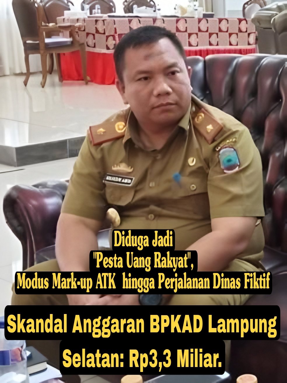 Skandal Anggaran BPKAD Lampung selatan