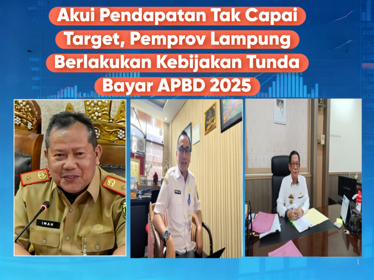 Pendapatan Tak Capai Target, Pemprov Lampung Berlakukan Kebijakan Tunda Bayar APBD 2025