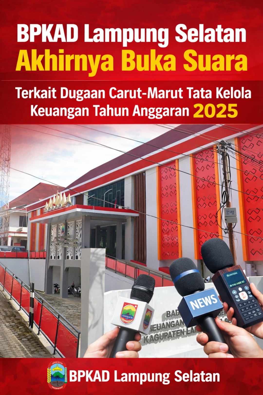 Badan Pengelola Keuangan dan Aset Daerah (BPKAD) Lampung Selatan Akhirnya Buka Suara Terkait Dugaan Carut-Marut Tata Kelola keuangan Tahun Anggaran 2025 